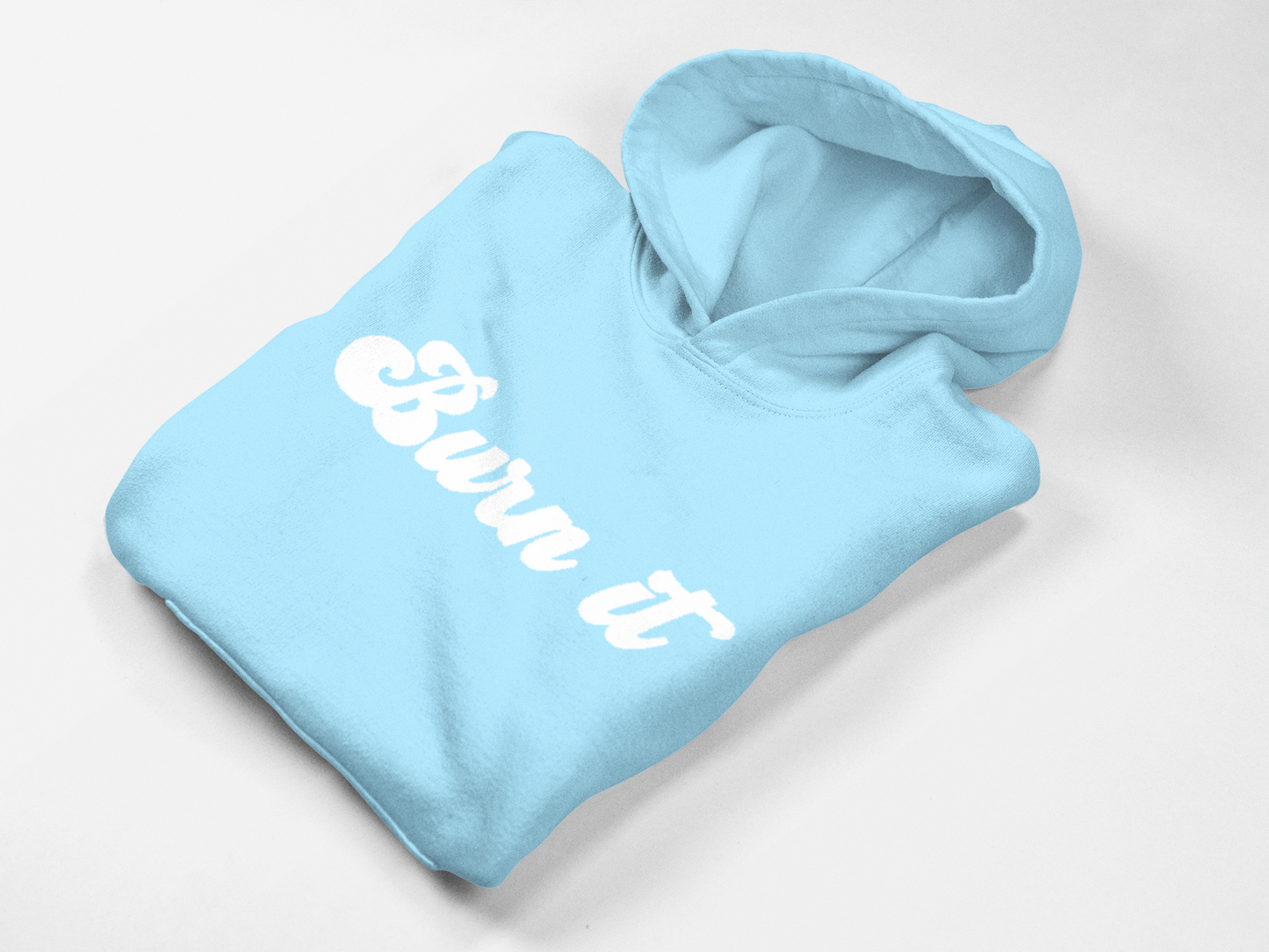 BURN IT HOODIE