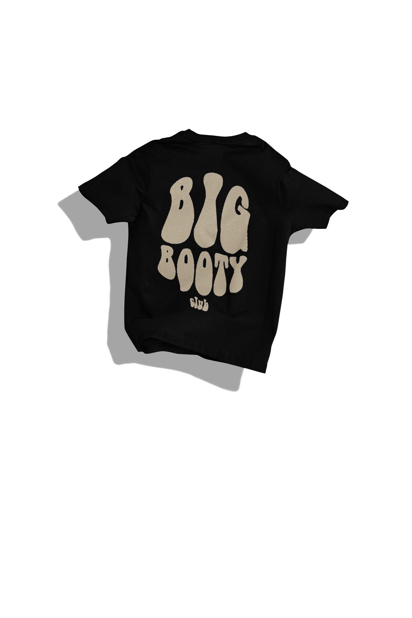 BIG BOOTY CLUB  T-SHIRT