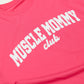 MUSCLE MOMMY CLUB T-SHIRT