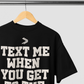 TEXT ME T-SHIRT