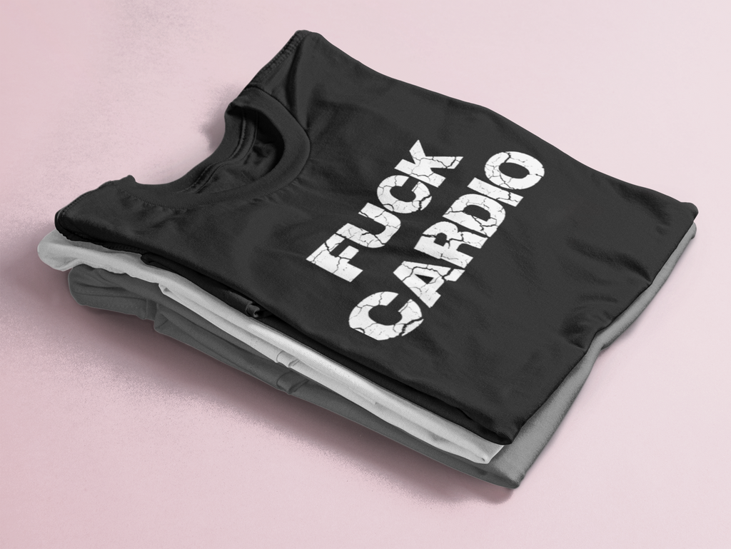 FUCK CARDIO T-SHIRT