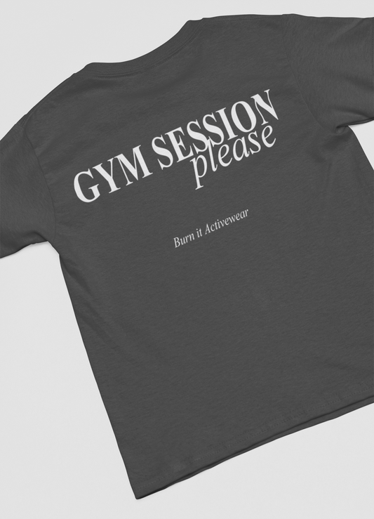 GYM SESSION PLEASE T-SHIRT