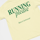 RUNNING PLEASE T-SHIRT