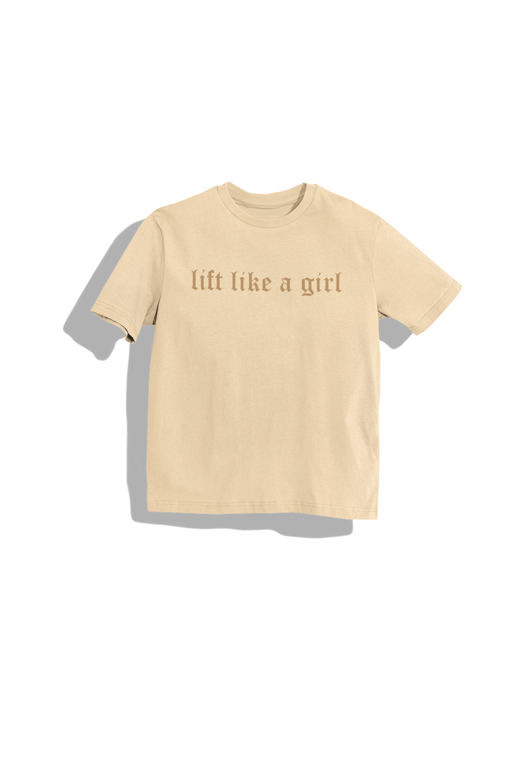 LIFT LIKE A GIRL! T-SHIRT