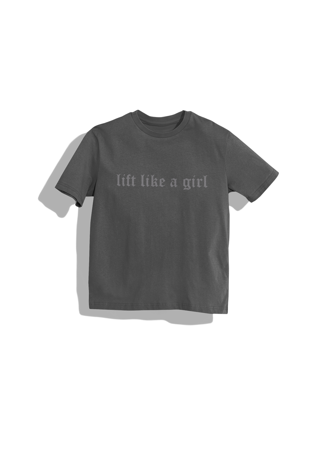 LIFT LIKE A GIRL! T-SHIRT