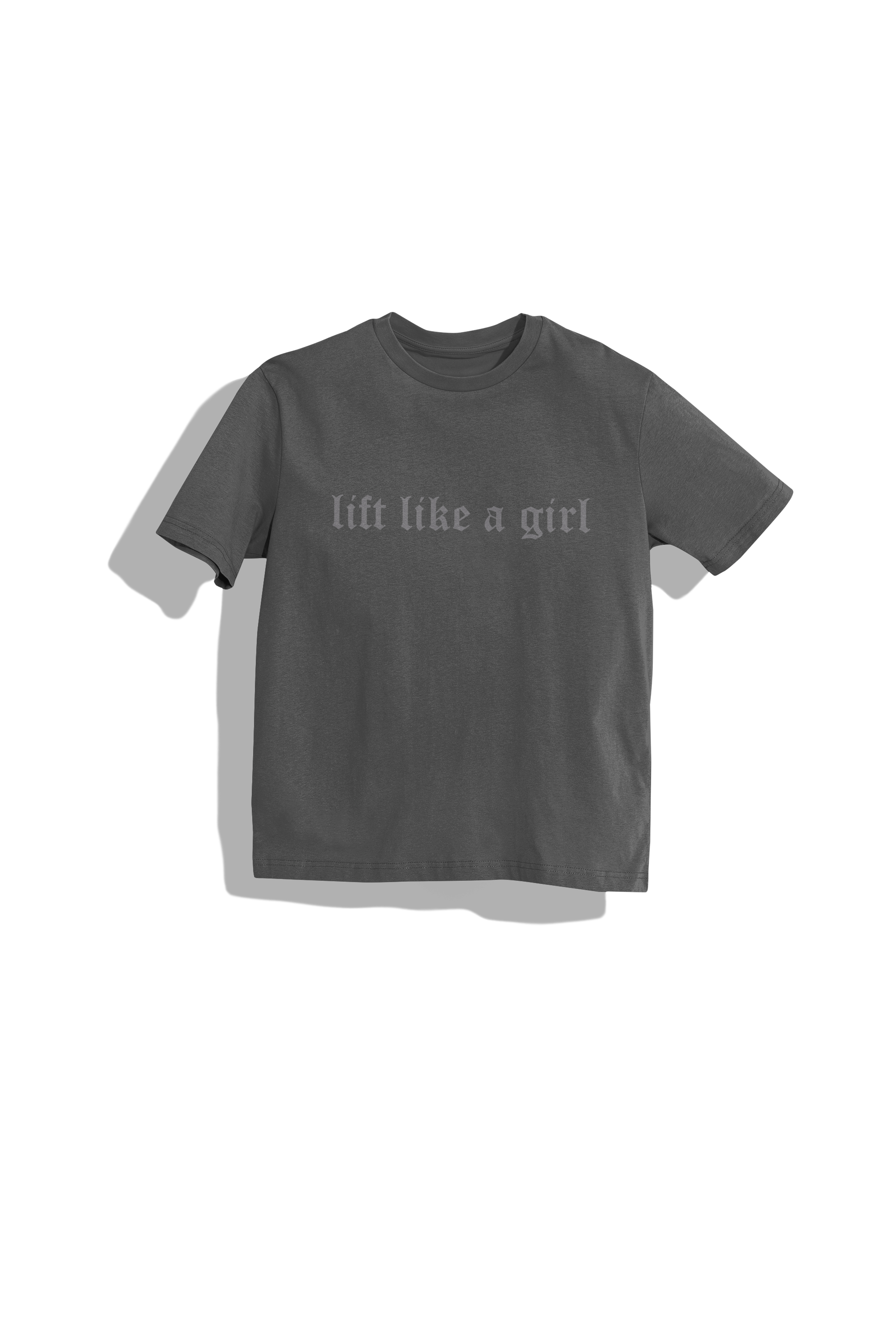 LIFT LIKE A GIRL! T-SHIRT