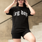 LEG DAY T-SHIRT FOR HER