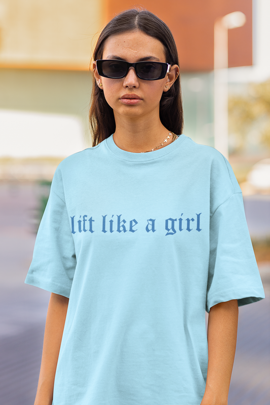 LIFT LIKE A GIRL T-SHIRT